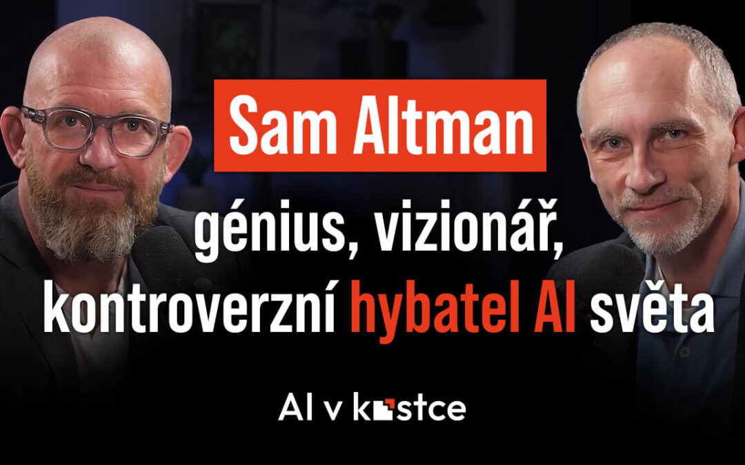 22. Sam Altman – génius, vizionář, kontroverzní hybatel AI světa