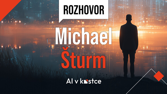 28. Rozhovor: Michael Šturm – Od technologií k AI ve službách státu i byznysu