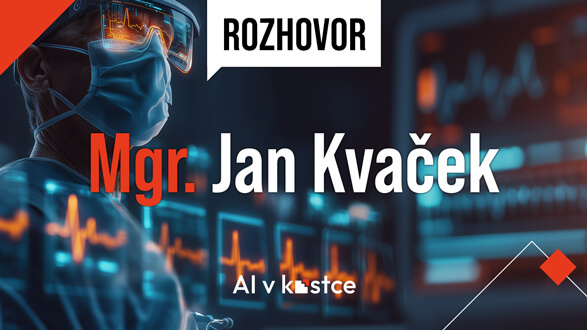 32. Mgr. Jan Kvaček – Jak AI a digitalizace mění české zdravotnictví