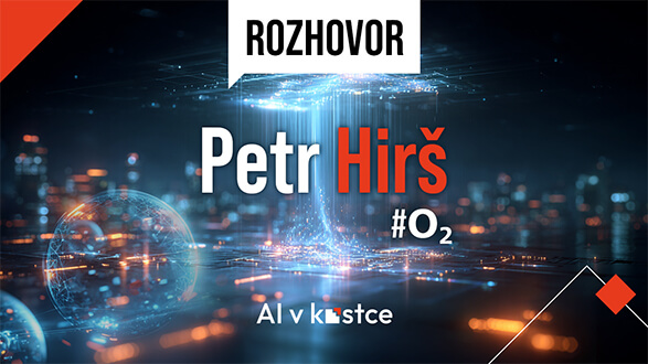 44. Rozhovor: Petr Hirš – Jak O2 používá AI v&nbsp;praxi? Data, asistenti a&nbsp;byznys