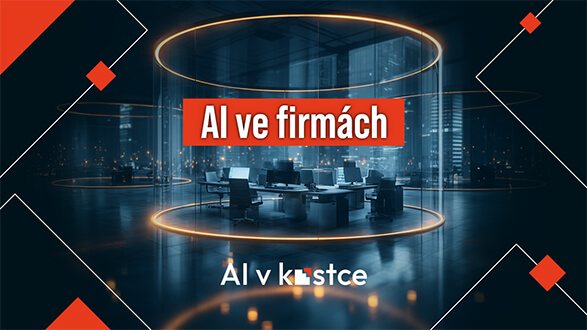 45. Kde dnes firmy nejčastěji a&nbsp;nejsnáze začínají s&nbsp;AI?